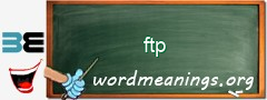 WordMeaning blackboard for ftp